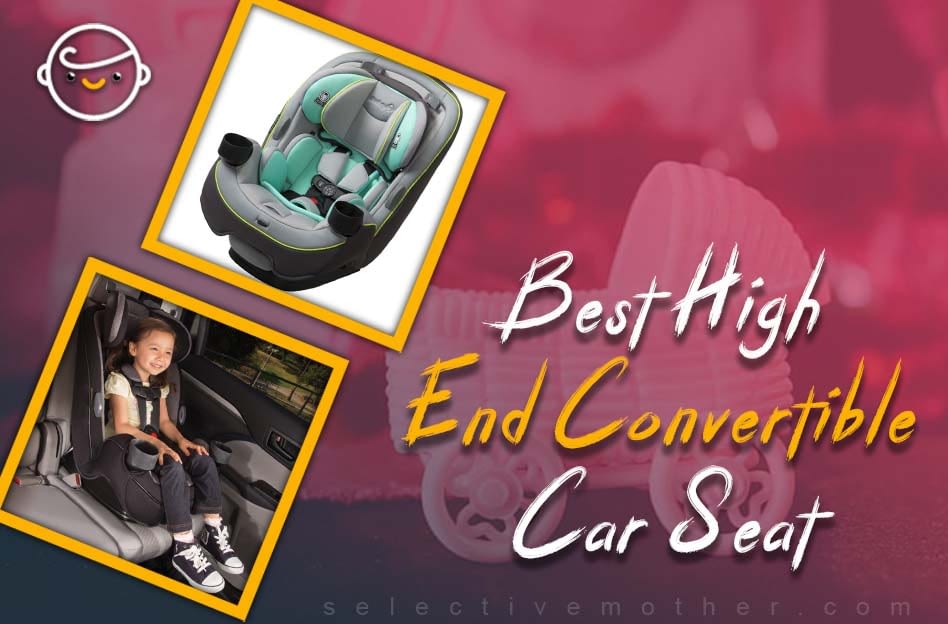 Best high end convertible car seat