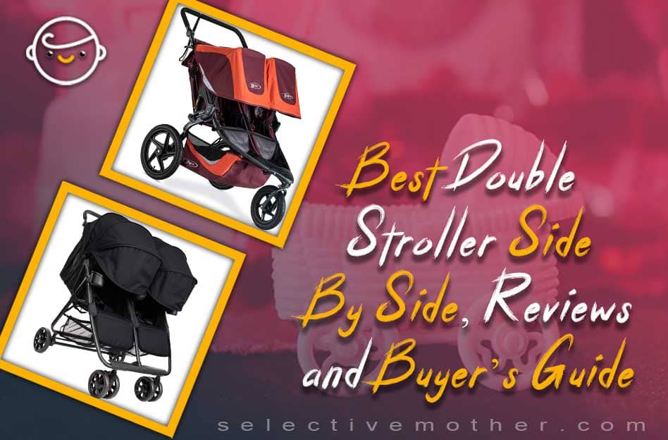 Best Double Stroller Side By Side, Reviews and Buyer’s Guide