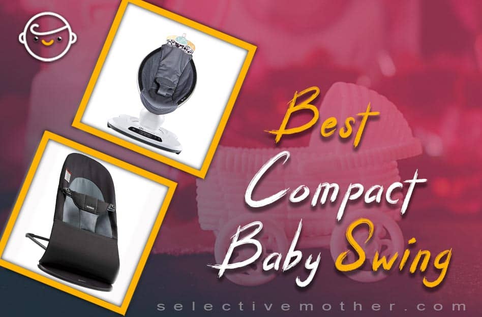 Best Compact Baby Swing
