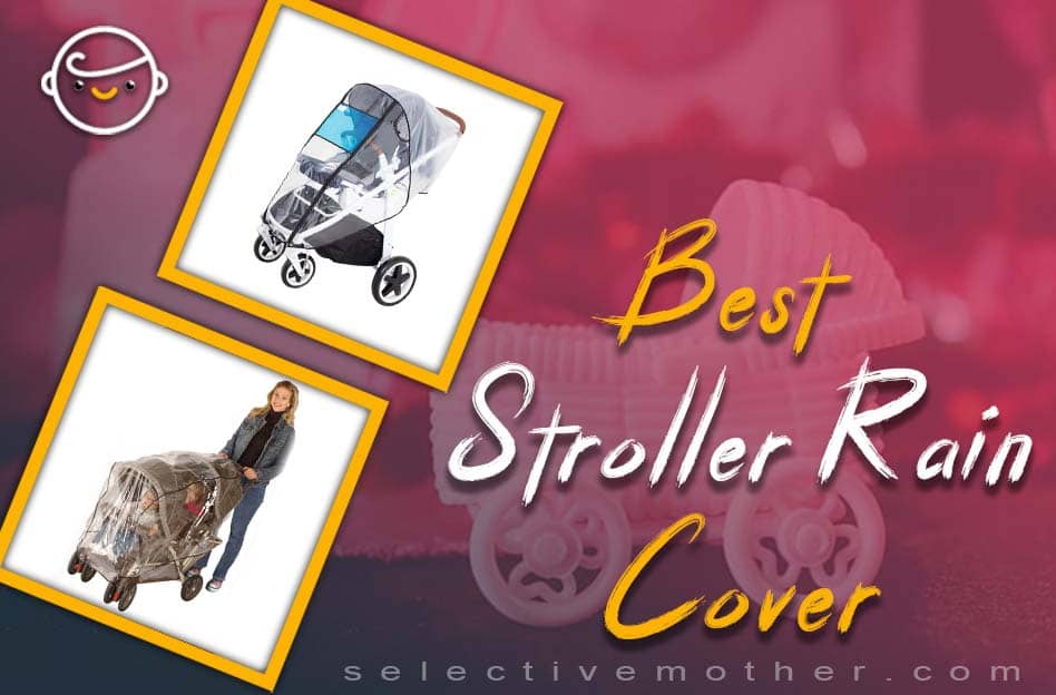 Best Stroller Rain Cover