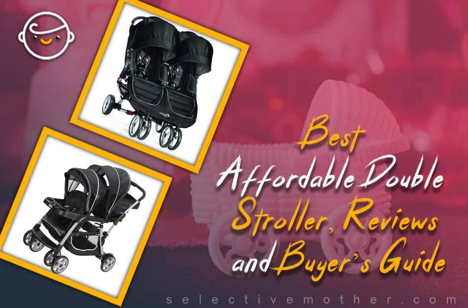 Best Affordable Double Stroller, Reviews and Buyer’s Guide