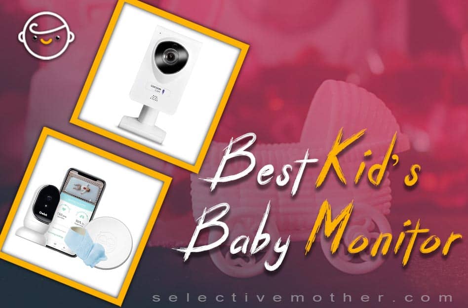 Best Kid’s Baby Monitor
